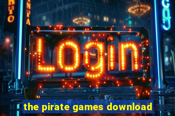 the pirate games download